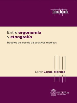 cover image of Entre ergonomía y etnografía. Bocetos del uso de dispositivos médicos